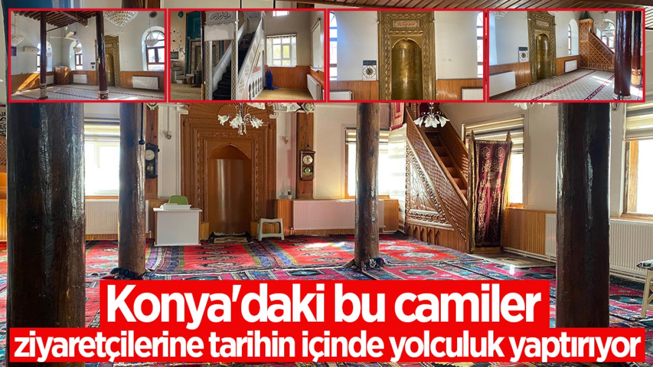 Konya’daki bu camiler ziyaretçilerine tarihin içinde yolculuk yaptırıyor