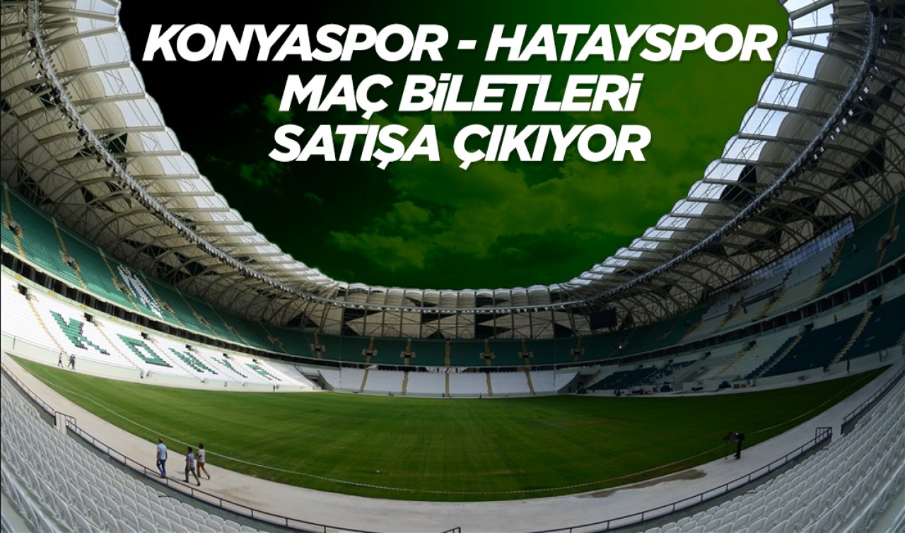 Konyaspor - Hatayspor maç biletleri satışa çıkıyor