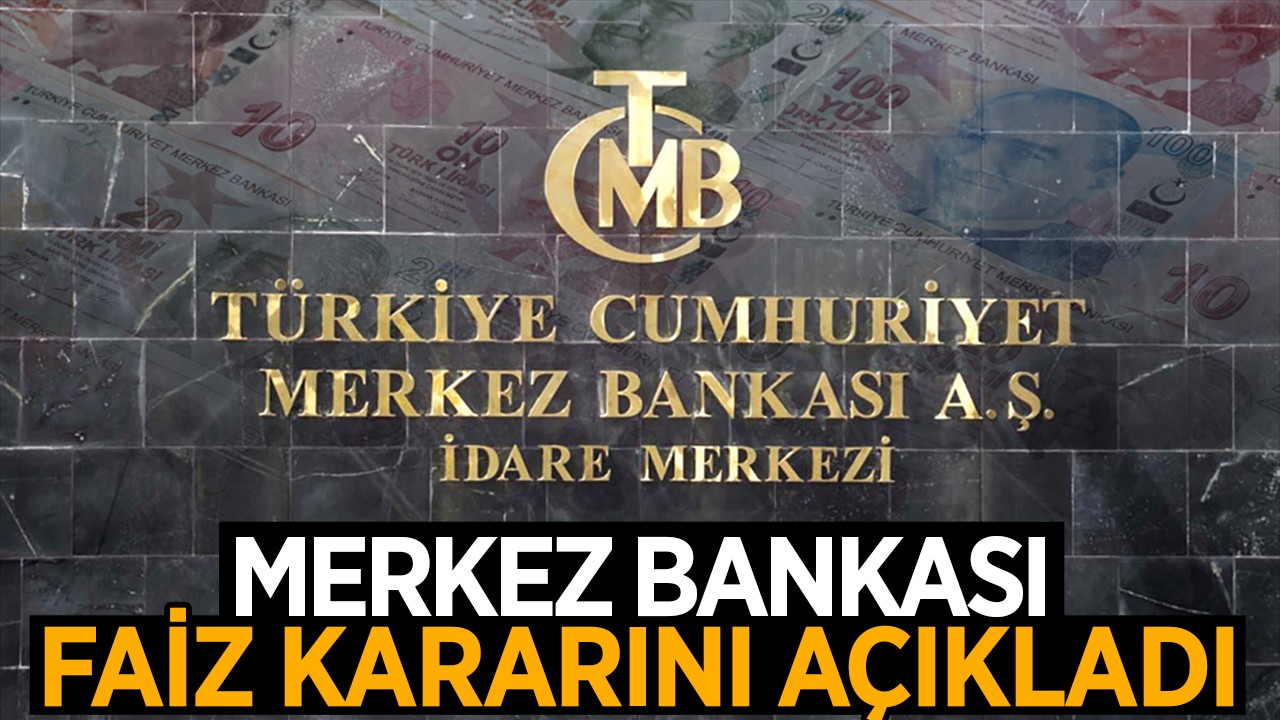 Merkez Bankası faiz kararını açıkladı