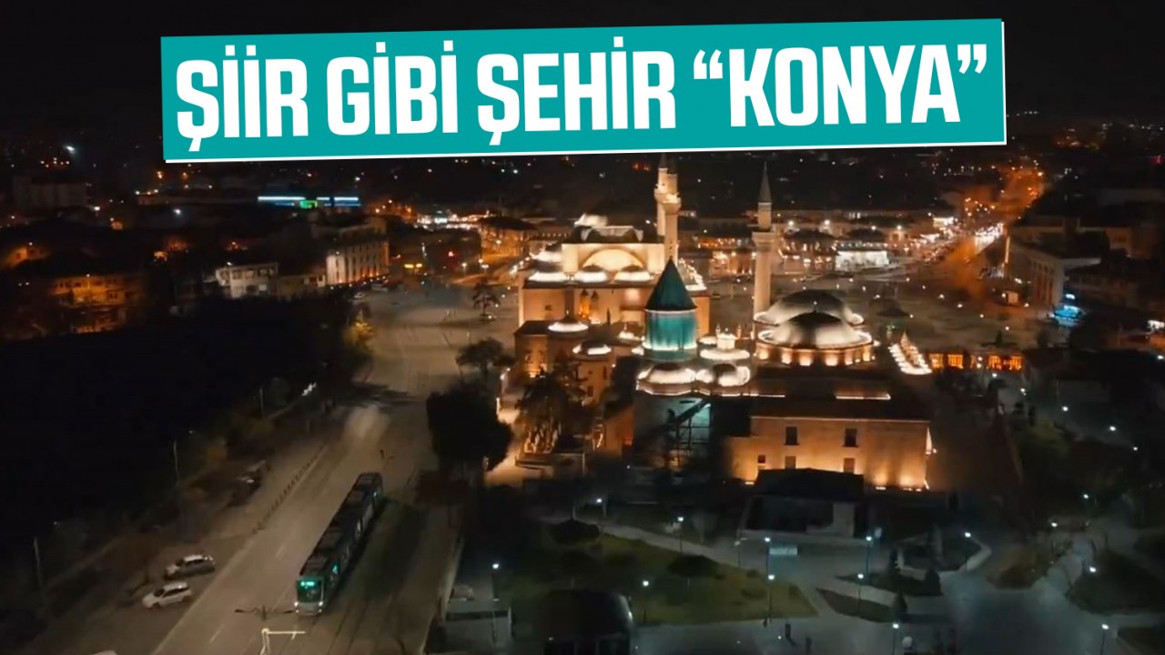 Şiir gibi şehir: Konya