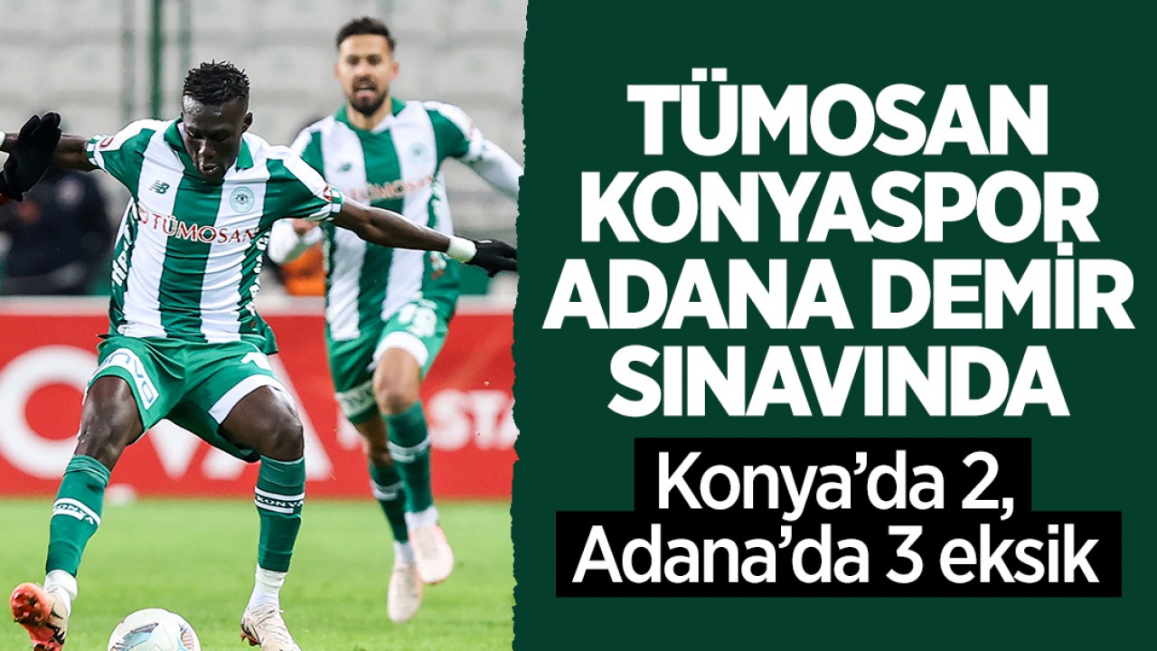 Tümosan Konyaspor, Adana Demir sınavında