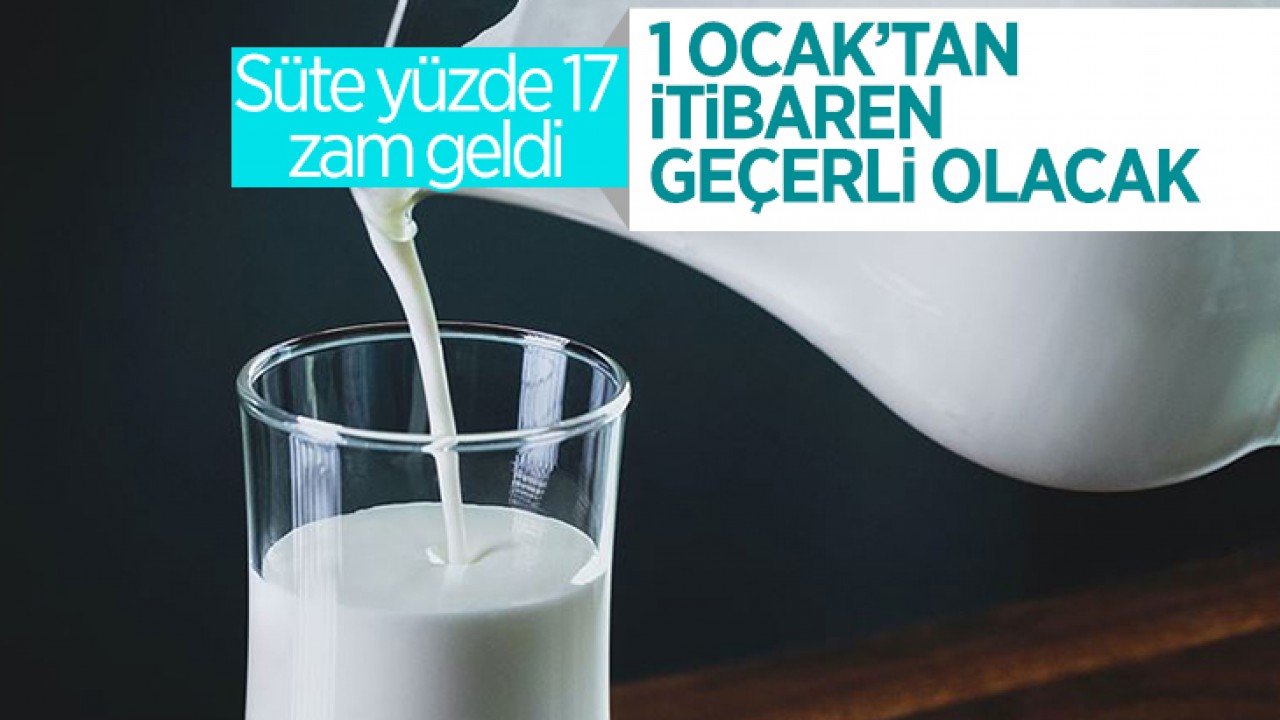 Süte yüzde 17 zam geliyor: 1 Ocak'tan itibaren geçerli olacak