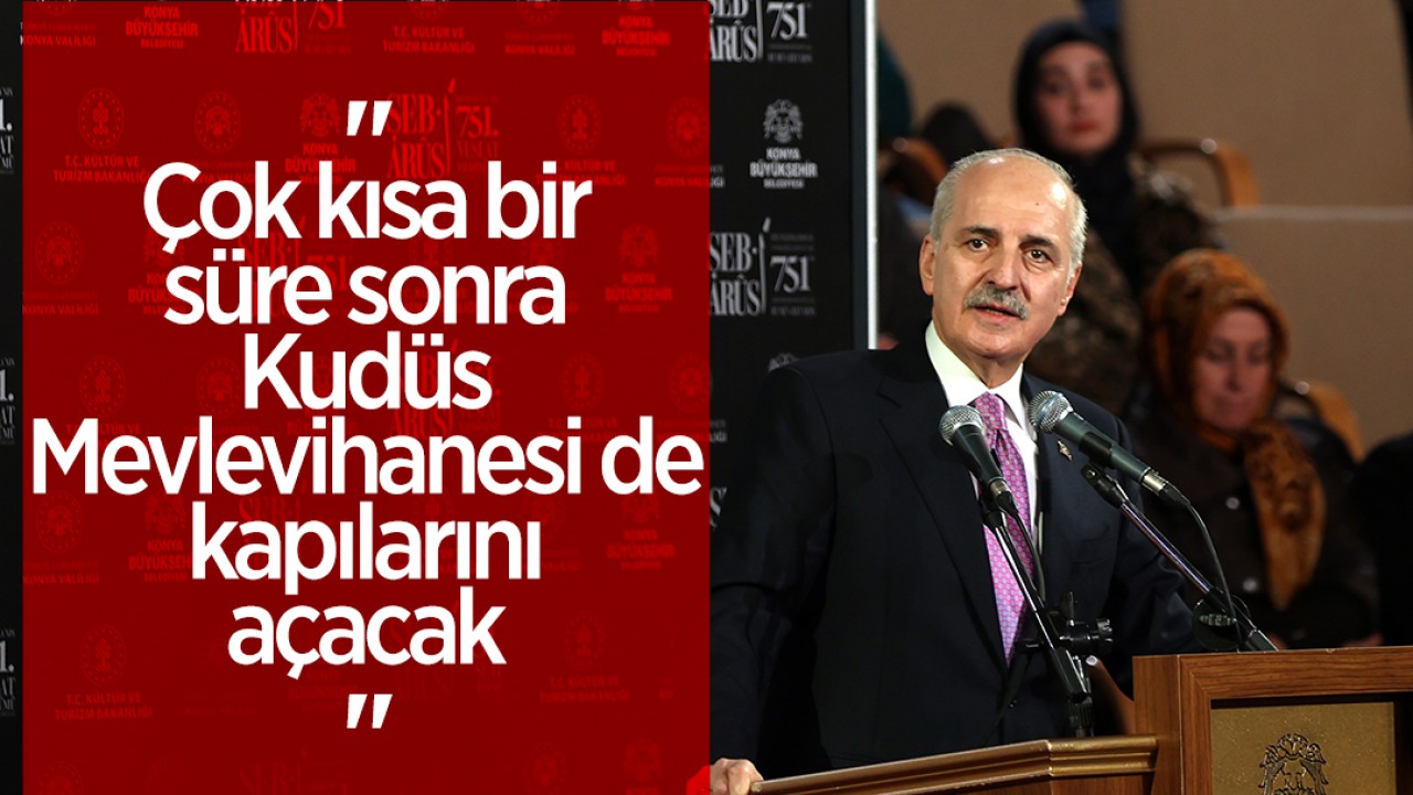 TBMM Başkanı Kurtulmuş, Şeb-i Arus Töreni'nde konuştu: 