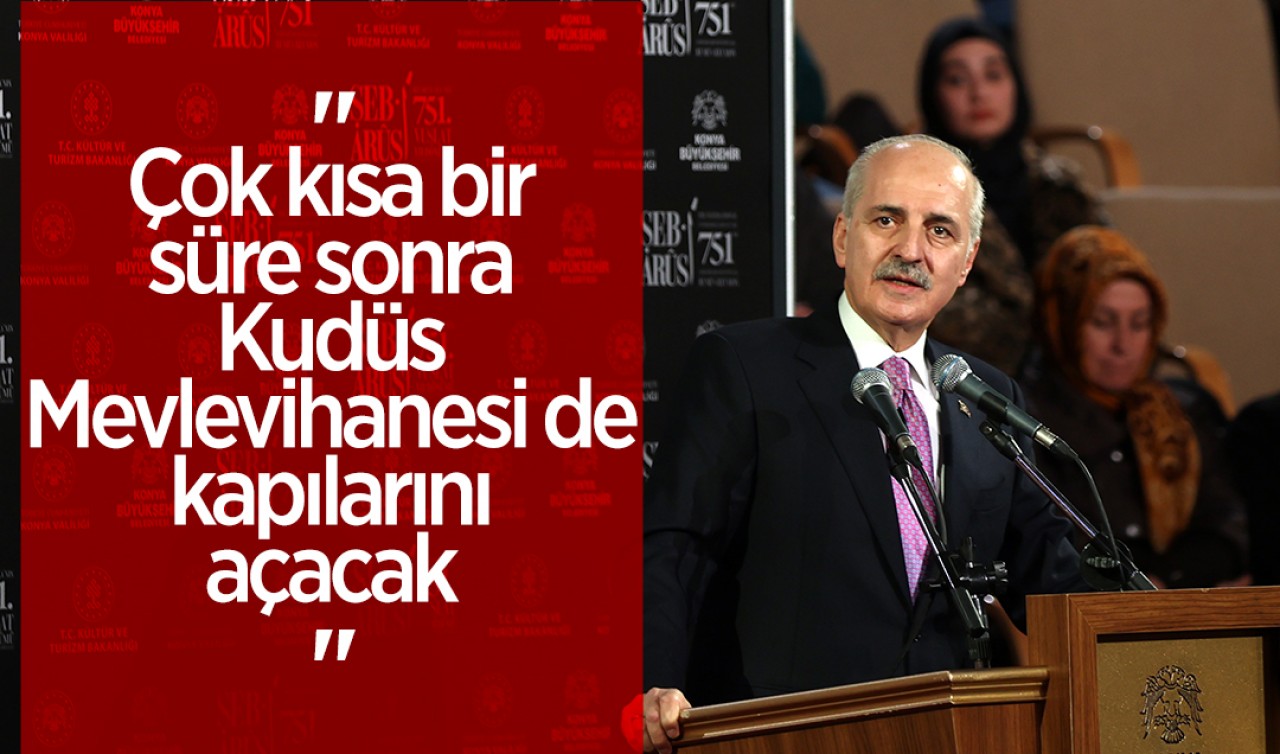 TBMM Başkanı Kurtulmuş, Şeb-i Arus Töreni'nde konuştu: 