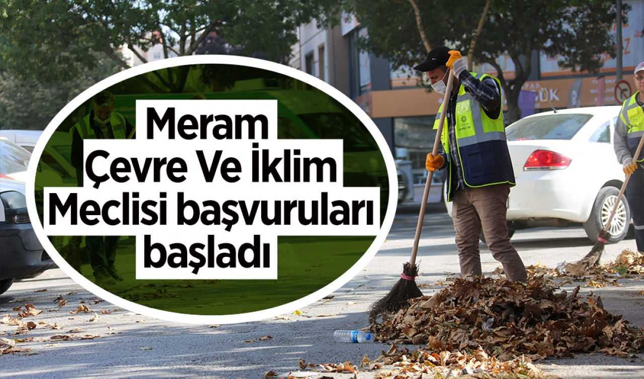 Meram Çevre Ve İklim Meclisi başvuruları başladı 