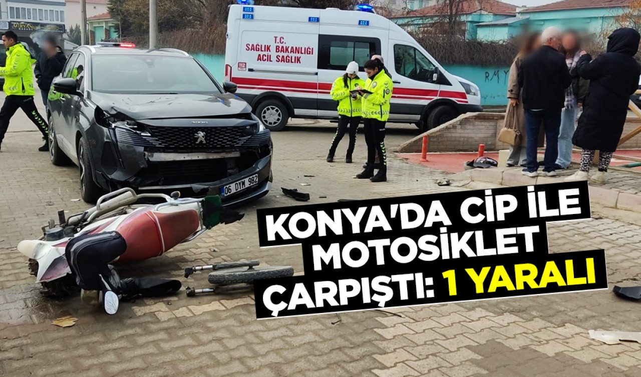 Konya'da cip ile motosiklet çarpıştı: 1 yaralı