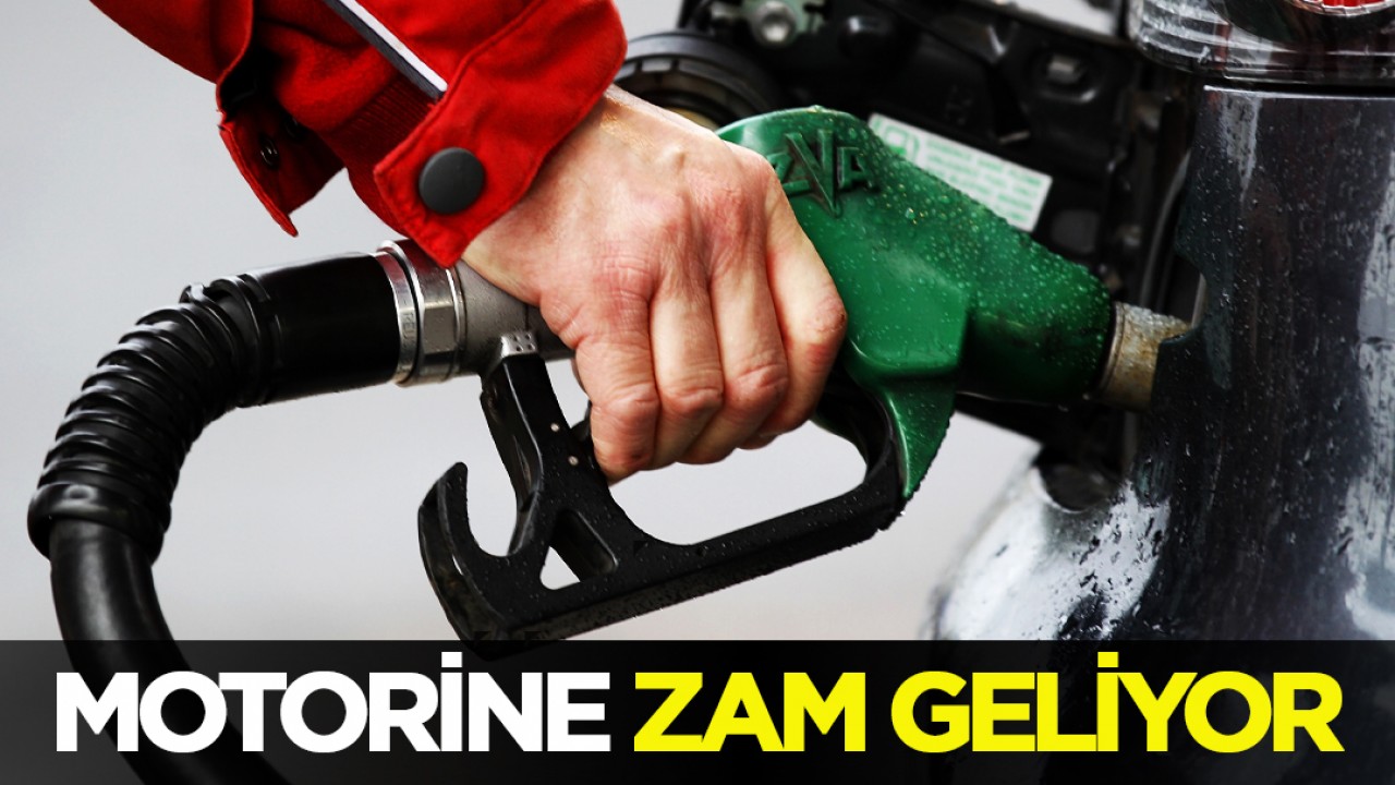 Motorine zam geliyor