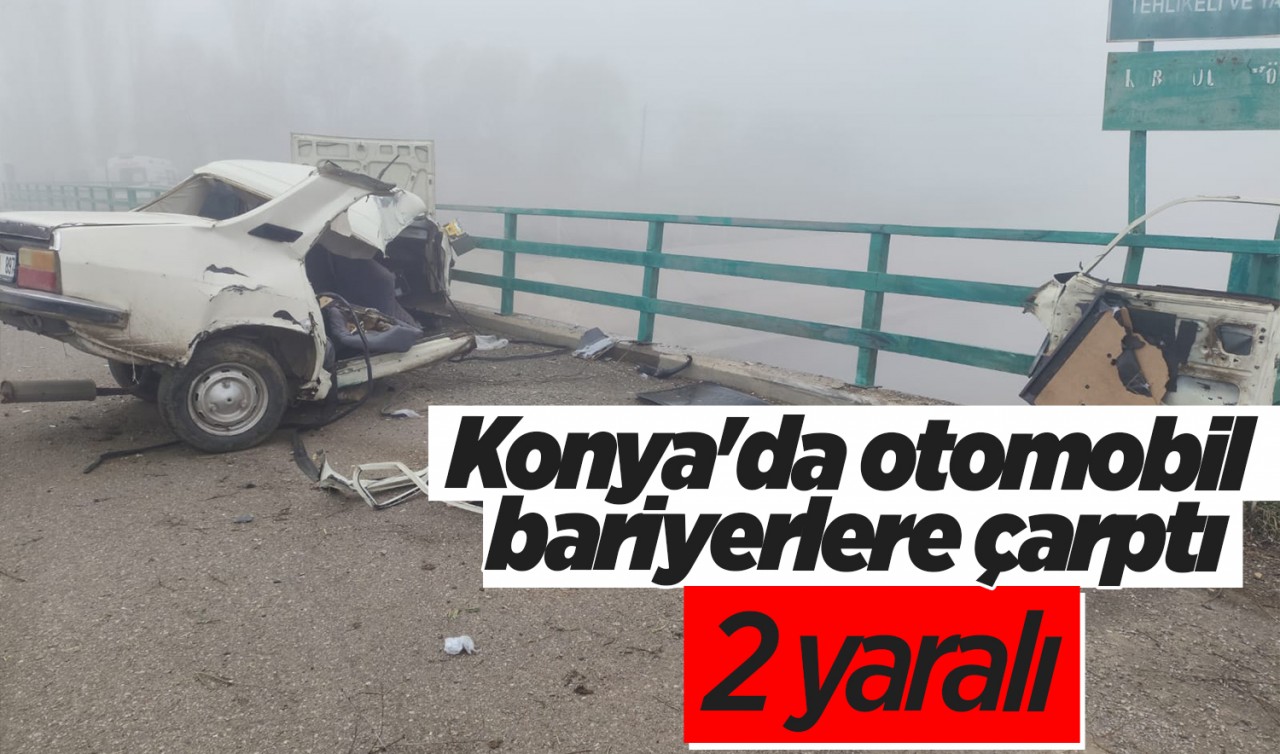 Konya'da otomobil bariyerlere çarptı: 2 yaralı