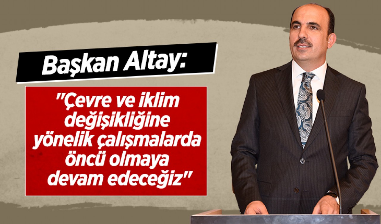 Başkan Altay: 