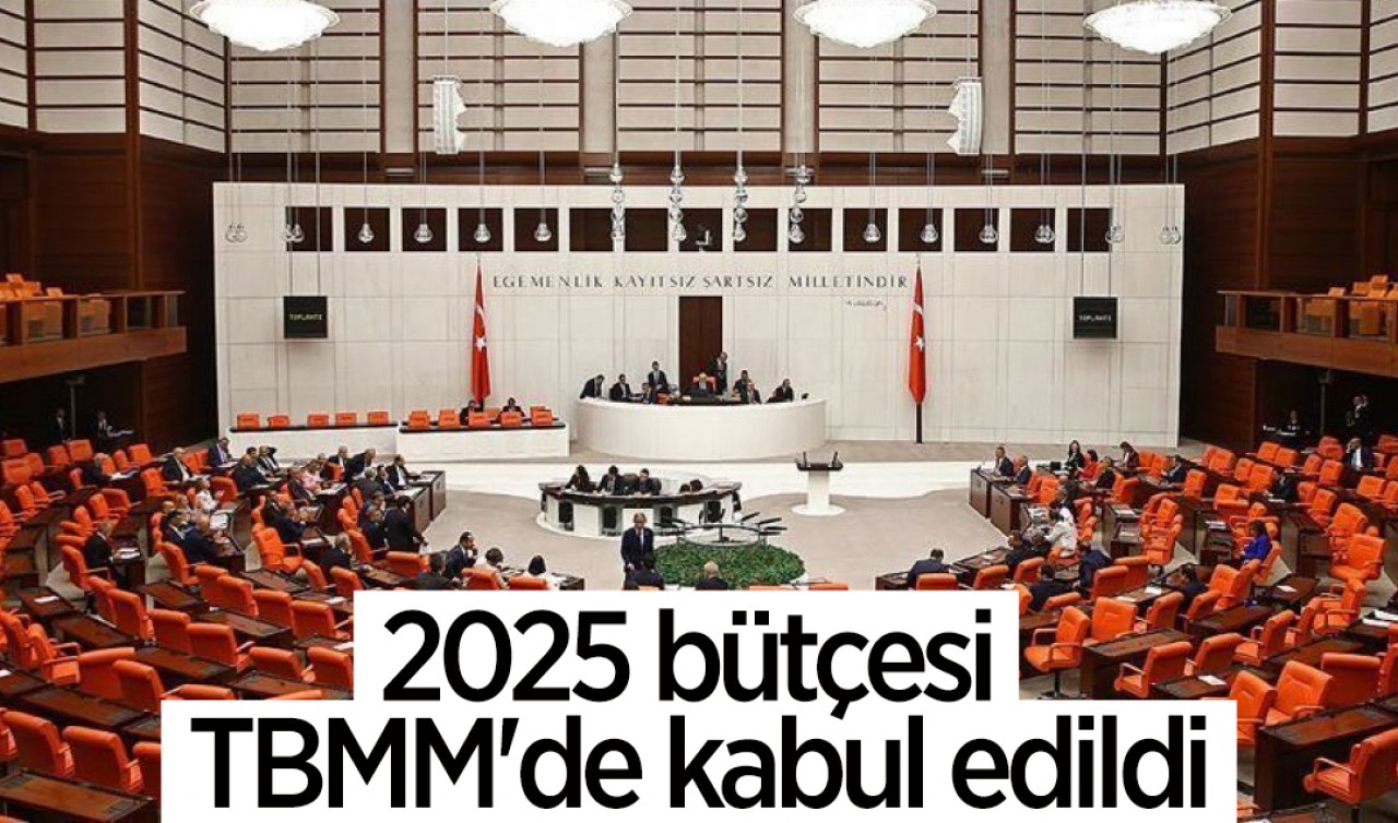 2025 bütçesi TBMM'de kabul edildi