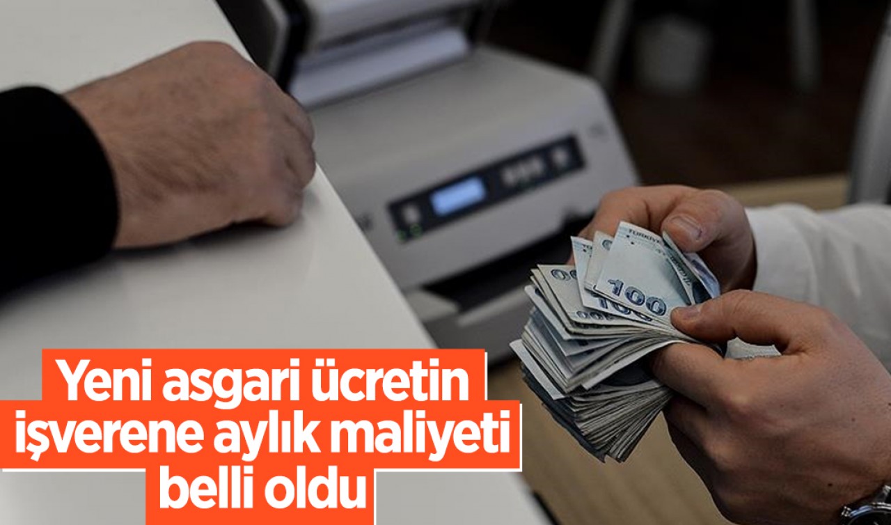 Yeni asgari ücretin işverene aylık maliyeti belli oldu 