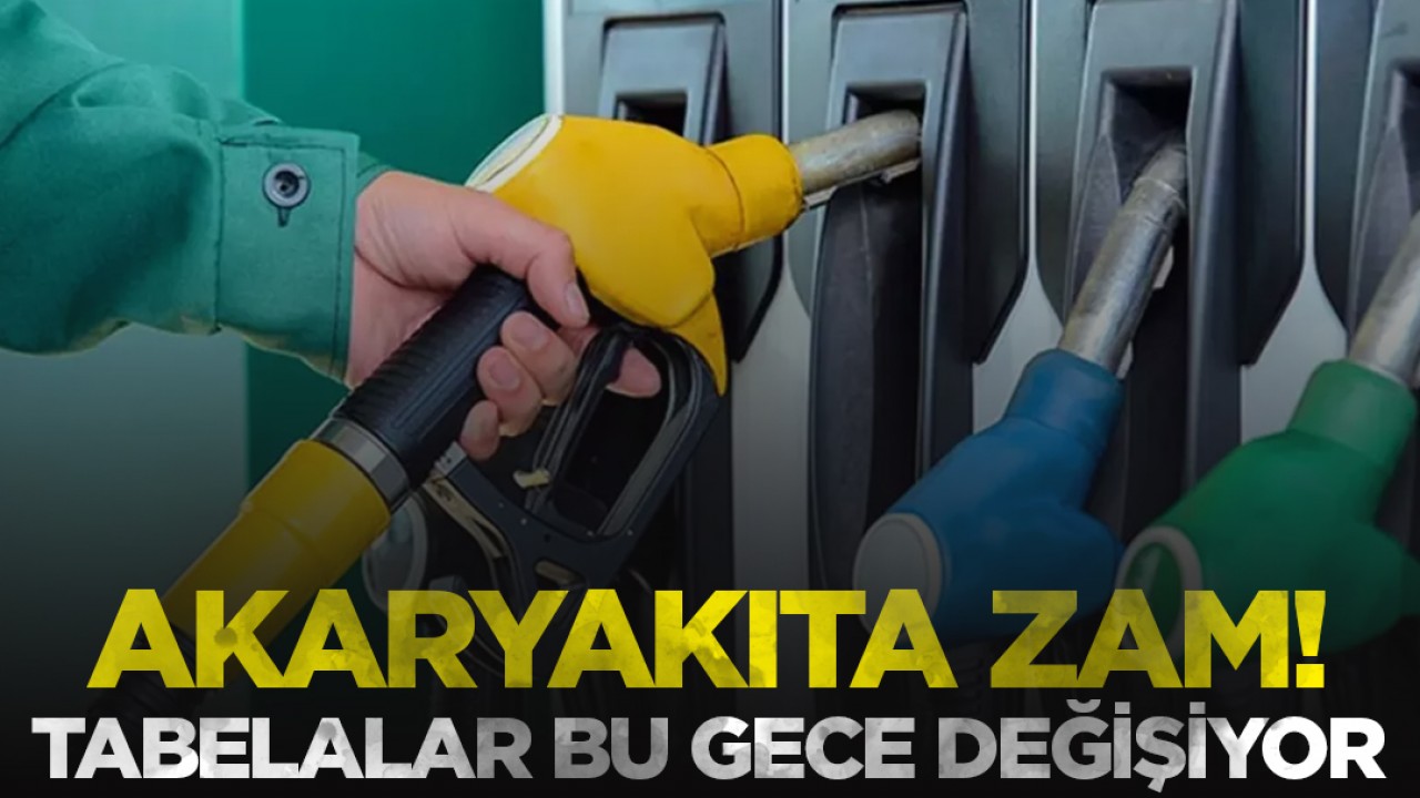 Akaryakıta zam! Tabelalar bu gece değişiyor