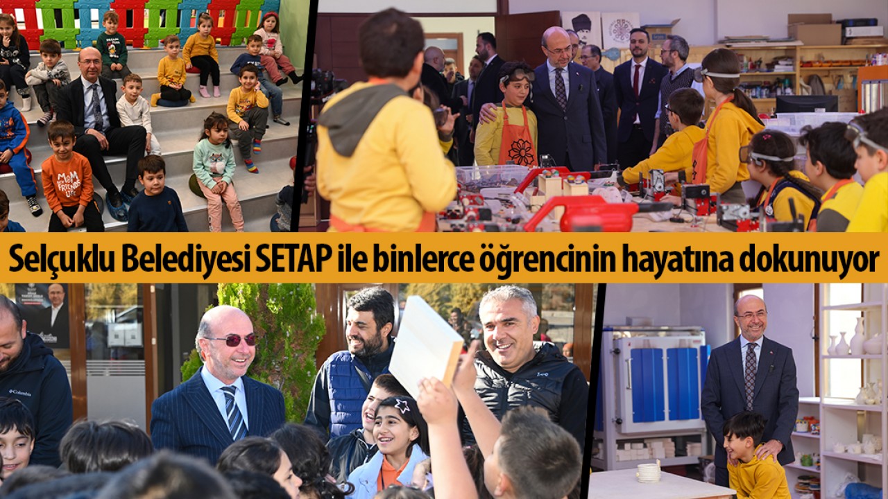 Selçuklu Belediyesi SETAP ile binlerce öğrencinin hayatına dokunuyor  