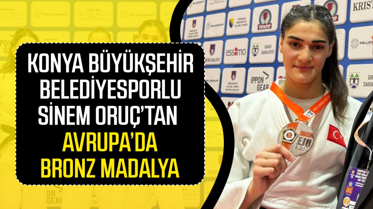 Konya Büyükşehir Belediyesporlu Sinem Oruç'tan ilk avrupa kupası mücadelesinde bronz madalya