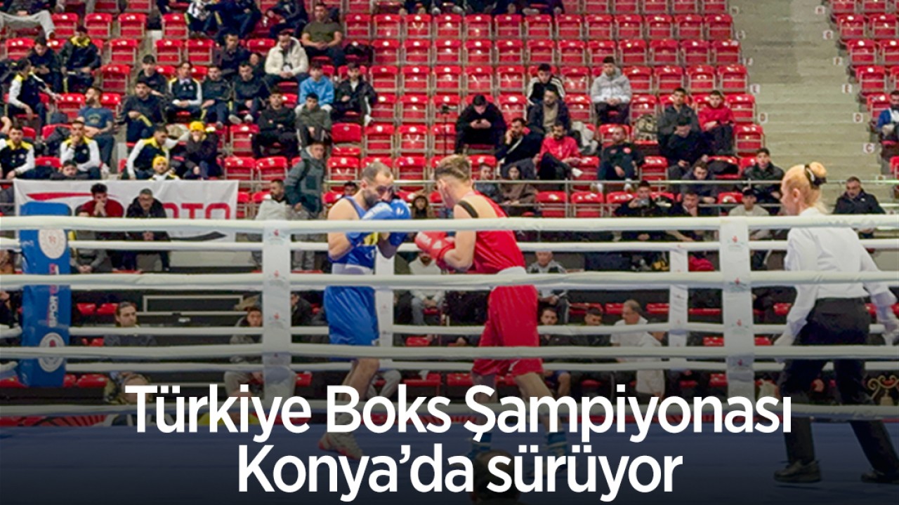 Türkiye Boks Şampiyonası, Konya'da sürüyor