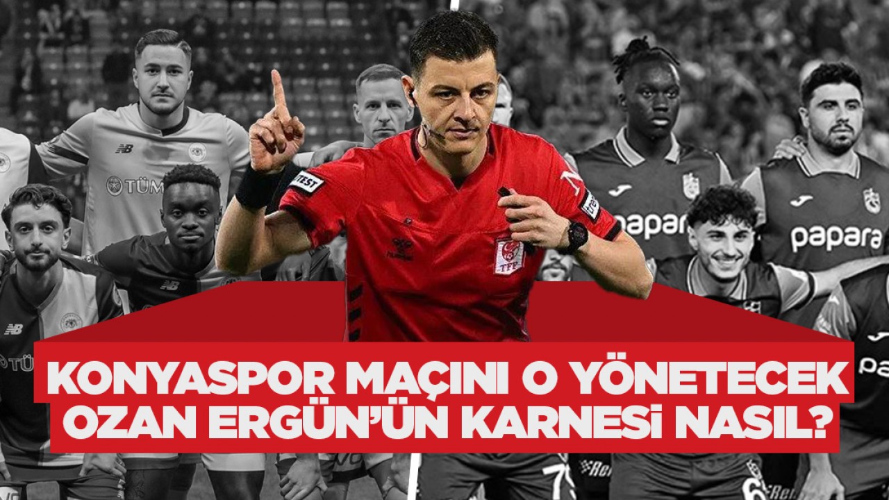 Konyaspor maçını o yönetecek! Hakem Ozan Ergün’ün karnesi nasıl?