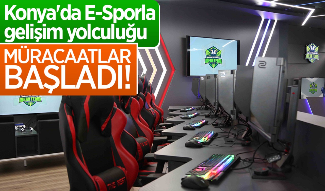 Konya'da E-Sporla gelişim yolculuğu: Müracaatlar başladı!
